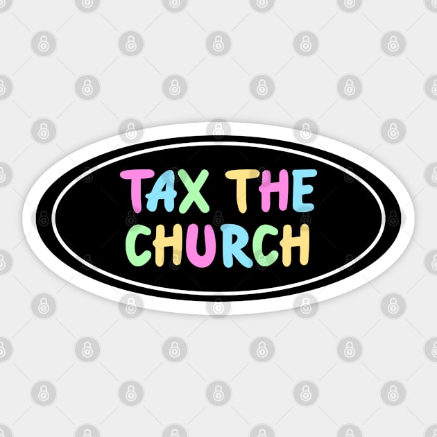 Tax The Church Sticker by Football from the Left